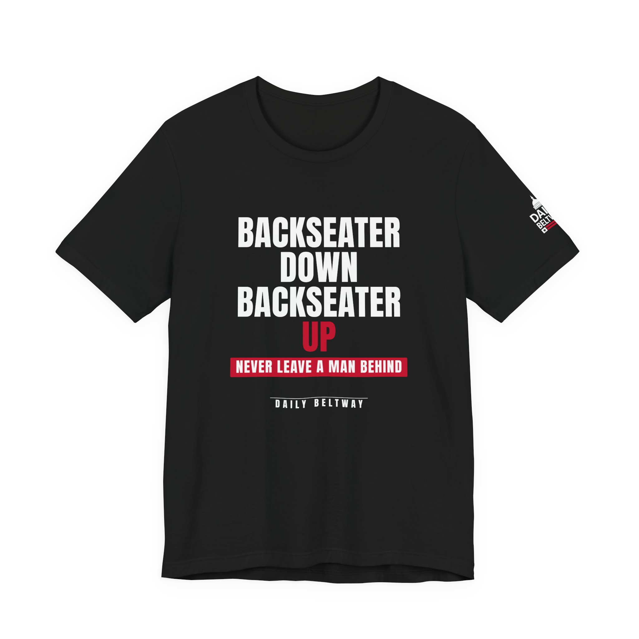 Backseater Down Backseater Up T-Shirt — Daily Beltway - Image 5