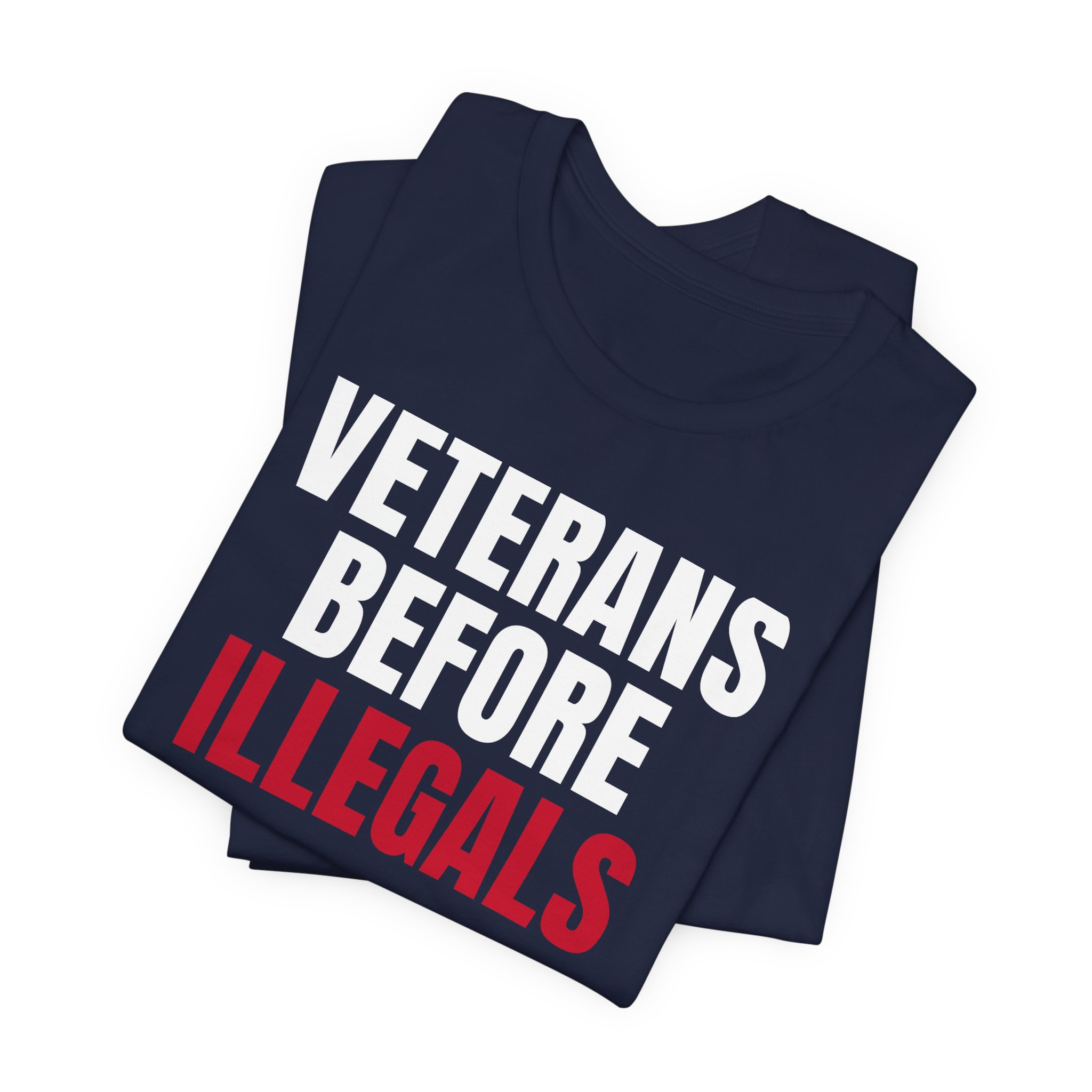 Veterans Before Illegals T-Shirt — Daily Beltway - Image 31