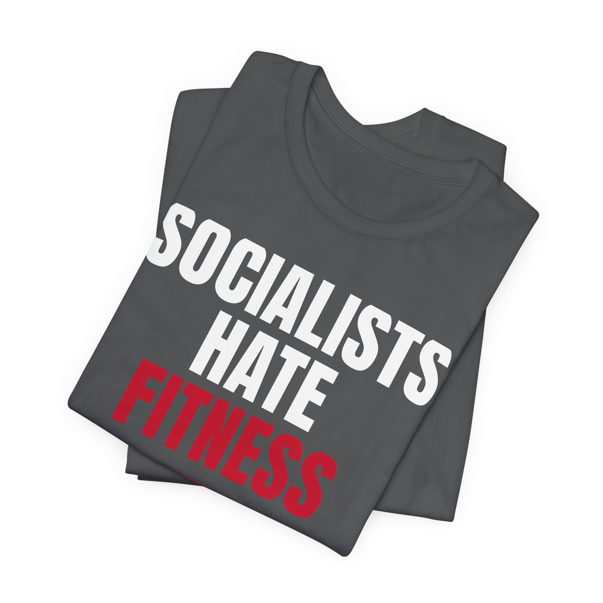 Socialists Hate Fitness T-Shirt — Daily Beltway - Image 23